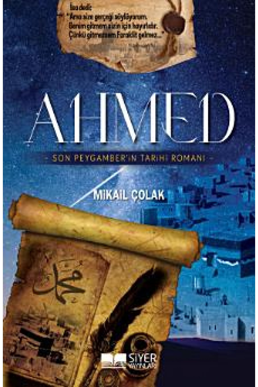 Ahmed – Son Peygamberin (sas) Tarihi Romanı