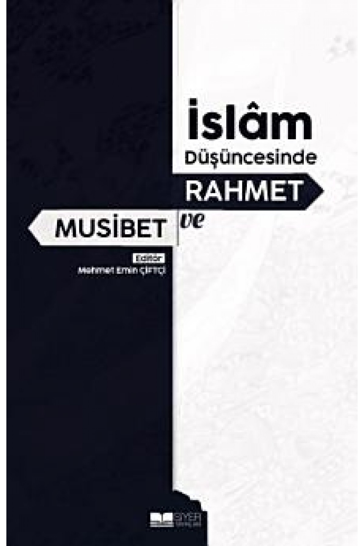 İslam Düşüncesinde Rahmet ve Musibet